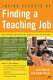 Inside secrets of finding a teaching job : the most effective search methods for both new and experienced educators /