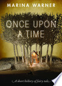 Once upon a time : a short history of fairy tale /
