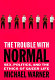 The trouble with normal : sex, politics, and the ethics of queer life /