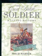 The great British soldier : a living history /