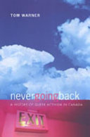 Never going back : a history of queer activism in Canada /