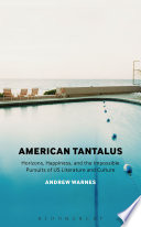 American tantalus : horizons, happiness, and the impossible pursuits of US literature and culture /