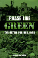 Phase line green : the battle for Hue, 1968 /