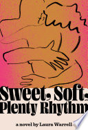 Sweet, soft, plenty rhythm /