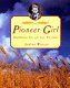Pioneer girl : growing up on the prairie /