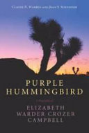 Purple hummingbird : a biography of Elizabeth Warder Crozer Campbell /