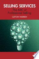 Selling services : the ABC of professional selling /