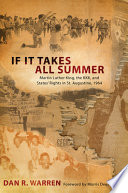 If it takes all summer : Martin Luther King, the KKK, and states' rights in St. Augustine, 1964 /