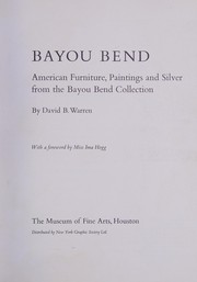 Bayou Bend : American furniture, paintings, and silver from the Bayou Bend Collection /