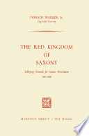 The Red Kingdom of Saxony : Lobbying Grounds for Gustav Stresemann /