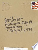 PostSecret : Extraordinary confessions from ordinary lives /