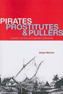 Pirates, prostitutes and pullers : explorations in the ethno- and social history of Southeast Asia /