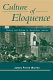Culture of eloquence : oratory and reform in antebellum America /