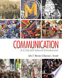 Communication : a critical/cultural introduction /