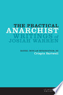 The practical anarchist : writings of Josiah Warren /