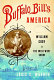 Buffalo Bill's America : William Cody and the Wild West Show /
