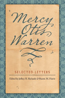 Mercy Otis Warren : selected letters /