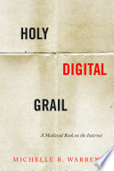 Holy digital grail : a medieval book on the internet /