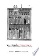 Spiritual economies : female monasticism in later medieval England /