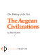 The Aegean civilizations /