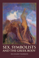 Sex, symbolists and the Greek body /