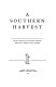 A southern harvest ; short stories by southern writers.