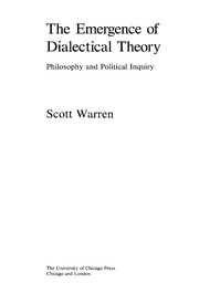 The emergence of dialectical theory : philosophy and political inquiry /