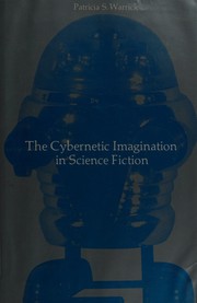 The cybernetic imagination in science fiction /