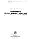 Handbook of valves, piping, and pipelines /