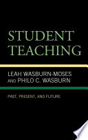 Student teaching : past, present, and future /