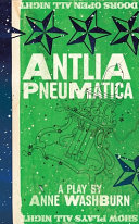 Antlia pneumatica : a play about place, space, grace /