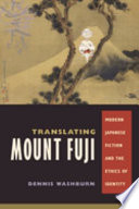 Translating Mount Fuji : modern Japanese fiction and the ethics of identity /