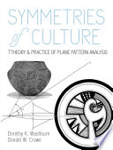 Symmetries of culture : theory and practice of plane pattern analysis /