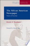 The African American newspaper : voice of freedom /