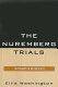 The Nuremberg Trials : last tragedy of the Holocaust /