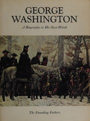 George Washington : a biography in his own words /