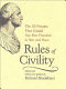 Rules of civility : the 110 precepts that guided our first president in war and peace /