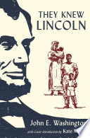 They knew Lincoln /