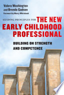 Guiding principles for the new early childhood professional : building on strength and competence /