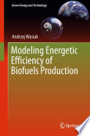 Modeling Energetic Efficiency of Biofuels Production /