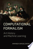 Computational formalism : art history and machine learning /