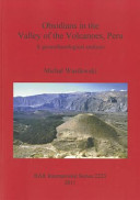 Obsidians in the Valley of the Volcanoes, Peru : a geoarchaeological analysis /