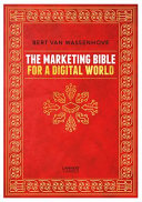 The marketing bible for a digital world /