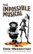 The impossible musical /