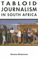 Tabloid journalism in South Africa : true story! /