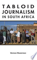 Tabloid journalism in South Africa : true story! /