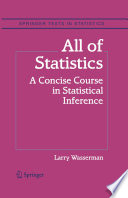 All of statistics : a concise course in statistical inference /