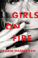 Girls on fire : a novel /