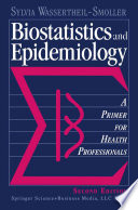 Biostatistics and epidemiology : a primer for health professionals /