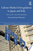 Labour market deregulation in Japan and Italy : worker protection under neoliberal globalisation /